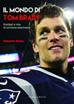 Il mondo di Tom Brady (-2019)